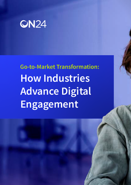 Go-to-Market Transformation: How Industries Advance Digital Engagement