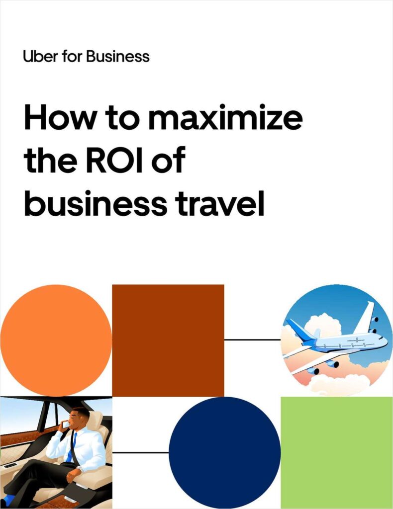 How Uber for Business enhances the ROI of corporate travel