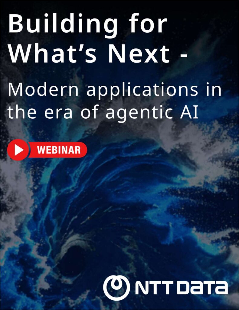 Building for What’s Next – Modern applications in the era of agentic AI